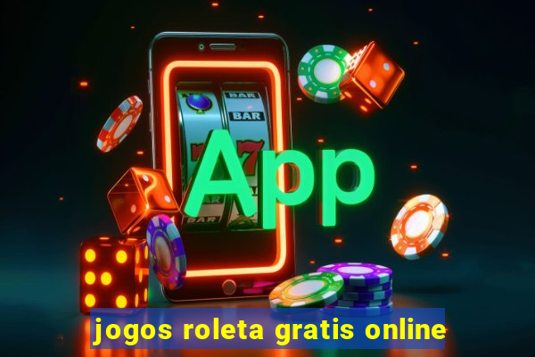 jogos roleta gratis online